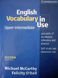 English Vocabulary in Use, Upper-Intermediate, Michael McCarthy, Filicity O'Dell, 2005