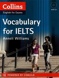 Vocabulary for IELTS, Williams A., 2012