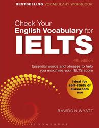 Check Your English Vocabulary for IELTS, Wyatt R., 2017