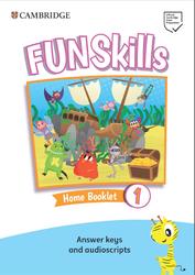 Fun Skills 1, Home Booklet, Answer keys and audioscripts