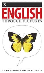 English through pictures, Book 3, Richards I.A., Gibson C.M., 2005