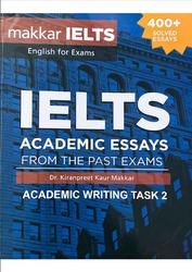 IELTS Academic Essays, Academic Writing, Task 2, Makkar K.K., 2020