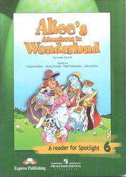 Alices adventures in wonderland, A reader for spotlight 6, Carroll L.
