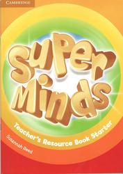 Super Minds, Teachers Resource Book Starter, Reed S., 2012