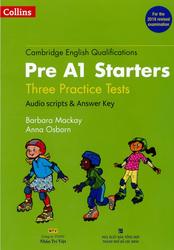 Pre A1 Starters, Three Practice Tests, Scripts&Key, Mackay B., Osborn A., 2018 