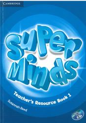 Super Minds 1, Teacher's Resource Book, Reed S., 2012
