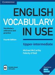 English Vocabulary in Use, Upper-Intermediate, McCarthy M., O'Dell F., 2017