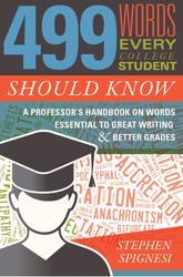 499 Words Every College Student Should Know, Spignesi S., 2017