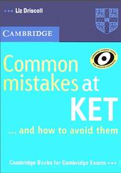 Common mistakes at KET and how to avoid them, Driscoll L., 2007