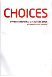 Choices Upper Intermediate, Teachers book, 2013
