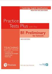 Practice Tests Plus, B1 Preliminary for Schools, Little M., Newbrook J., 2019