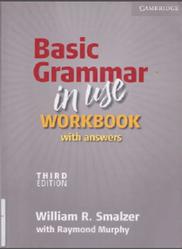 Basic Grammar in Use, Workbook, Murphy R., Smalzer W., 2011