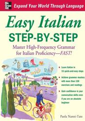 Easy Italian Step-by-Step, Master High-Frequency Grammar for Italian Proficiency - Fast, Nanni-Tate P., 2009