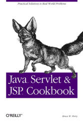 Java Servlet & JSP Cookbook, Perry B.W., 2004