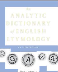 An analytic dictionary of English etymology, Liberman A., 2008