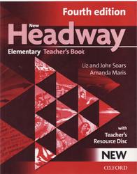 New Headway Elementary, Teacher’s Book, Liz Soars, John Soars, Amanda Maris, 2011