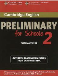 Cambridge English, Preliminary for Schools 2, With Answers, 2012 