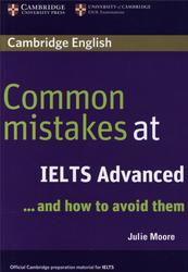 Common mistakes at IELTS Advanced and how to avoid them, Moore J., 2007