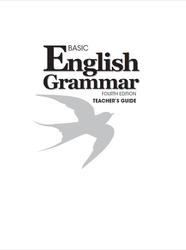 Basic English Grammar, Fourth Edition, Teacher’s Guide, Hall M., Azar B.S., 2014