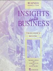 Business english, Insights into business, Teachers book, Lannon M., Tullis G., Trappe T., 1993
