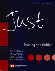 Just Reading and Writing, Pre-Intermediate, Harmer J., Acevedo A., Lethaby C., 2007