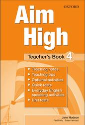 Aim high 4, Teachers book, Hudson J., Kelly P., Iannuzzi S., 2011