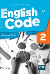English Code 2, Grammar Book, Roberts Y., Loveday P., 2021
