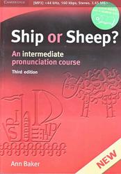 Ship or Sheep? Student's Book, An Intermediate Pronunciation Course, Baker A., 2006