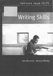 Improve your IELTS, Writing Skills, McCarter S., Whitby N.