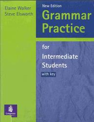 Grammar Practice for Intermedia Students, With key, Walker E., Elsworth S., 2000