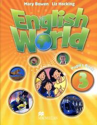 English World 3, Pupil's Book, Bowen M., Hocking L., 2009