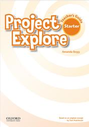 Project Explore, Starter, Teachers Guide, Begg A., 2019