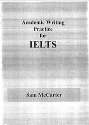 Academic Writing for IELTS, McCarter S., 2002