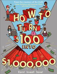 How to Turn $100 nto $1 000 000, McKenna J., Glista J., Fontaine M., 2016