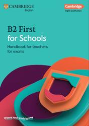 Cambridge English Qualificatio, B2 First for Schools, Handbook for teachers for exams, 2023
