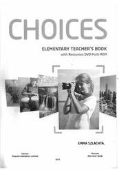 Choices, Elementary, Teachers Book, Szlachta E., 2013