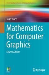 Mathematics for Computer Graphics, Vince J., 2014