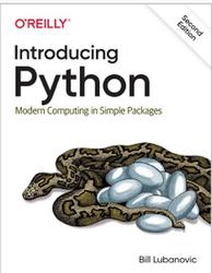 Introducing Python, Modern Computing in Simple Packages, Second edition, Lubanovic B., 2020