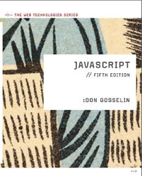 JavaScript, Fifth Edition, Gosselin D., 2011